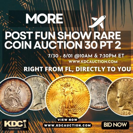 MORE Post FUN Show Rare Coin Auction 30 pt 2