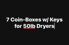 7 Coin-Boxes w/ Keys for 50lb Dryers